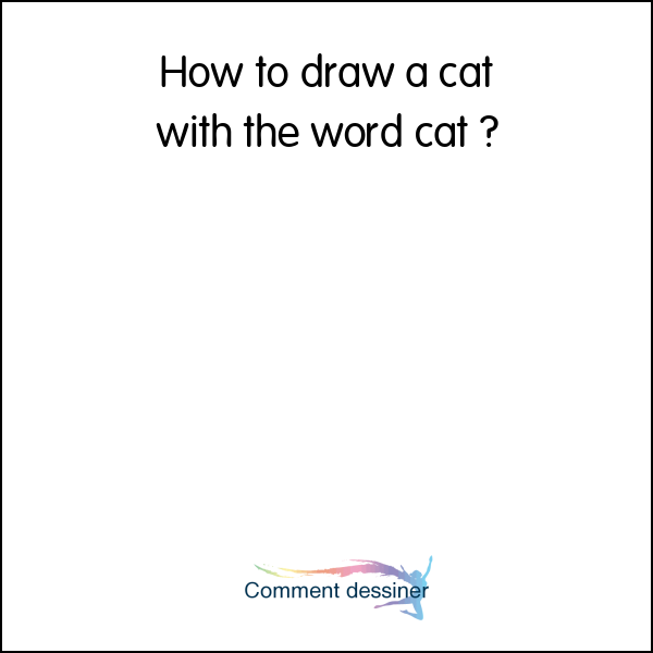 How to draw a cat with the word cat